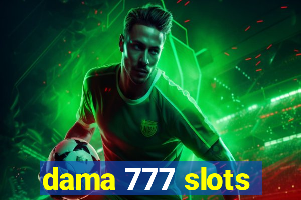 dama 777 slots